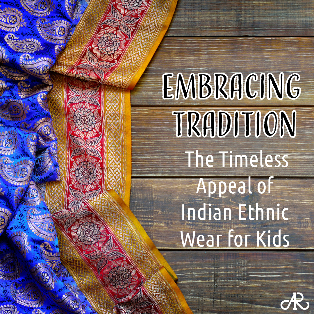 Embracing Tradition: The Timeless Appeal of Indian Ethnic Wear for Kids