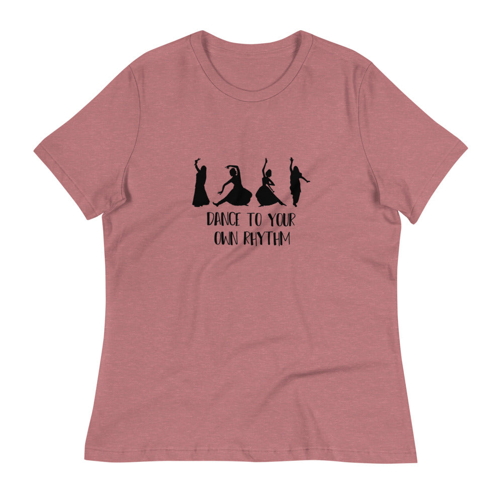 DANCE TO YOUR OWN RHYTHM - WOMENS T-SHIRT